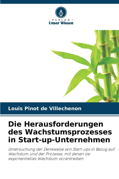 Die Herausforderungen des Wachstumsprozesses in Start-up-Unternehmen