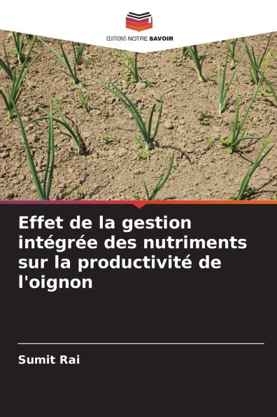 Effet de la gestion intï¿½grï¿½e des nutriments sur la productivitï¿½ de l'oignon