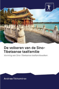 Title: De volkeren van de Sino-Tibetaanse taalfamilie, Author: Andrew Tikhomirov