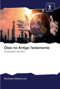Title: Óleo no Antigo Testamento, Author: Andrew Tikhomirov