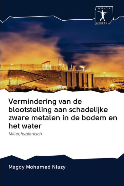 Vermindering van de blootstelling aan schadelijke zware metalen in de bodem en het water