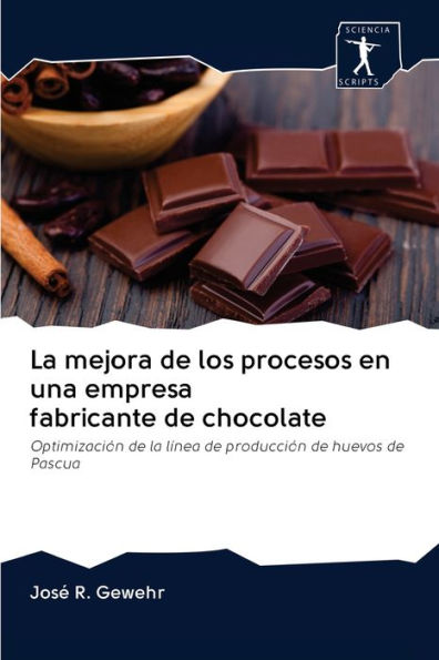 La mejora de los procesos en una empresa fabricante de chocolate