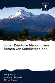 Title: Super Resolutie Mapping van Bomen van Satellietbeelden, Author: Nduji Nixon