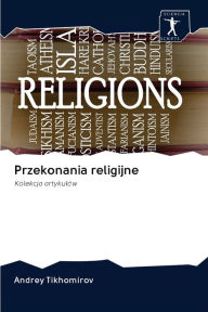 Title: Przekonania religijne, Author: Andrey Tikhomirov