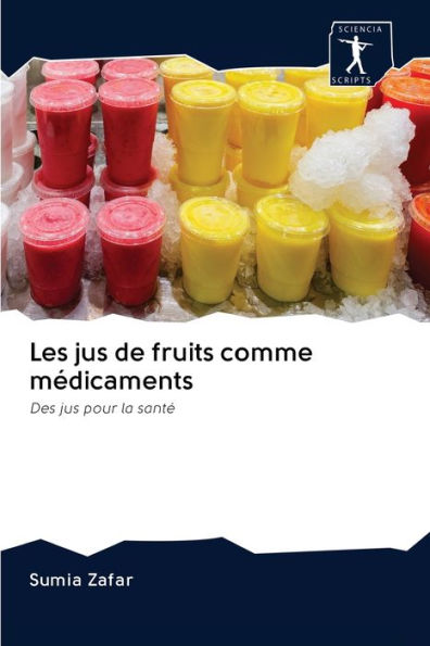 Les jus de fruits comme médicaments