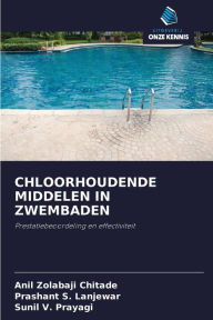 Title: CHLOORHOUDENDE MIDDELEN IN ZWEMBADEN, Author: Anil Zolabaji Chitade