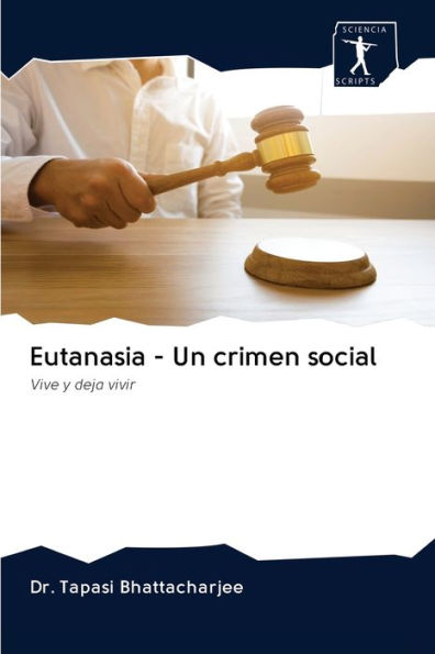 Eutanasia - Un crimen social