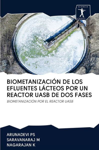 BIOMETANIZACIÓN DE LOS EFLUENTES LÁCTEOS POR UN REACTOR UASB DE DOS FASES