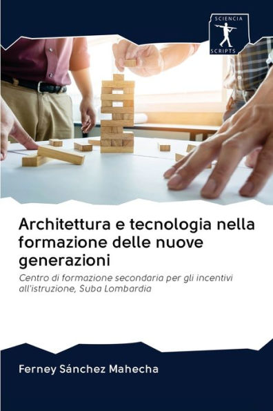 Architettura e tecnologia nella formazione delle nuove generazioni