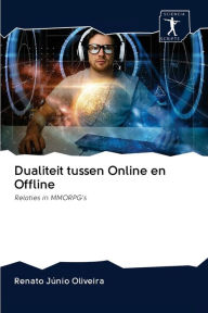 Title: Dualiteit tussen Online en Offline, Author: Renato Júnio Oliveira