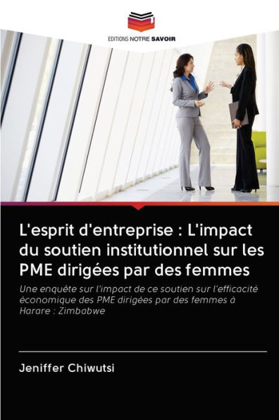 L'esprit d'entreprise: L'impact du soutien institutionnel sur les PME dirigées par des femmes