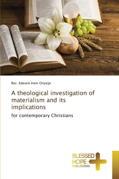 A theological investigation of materialism and its implications