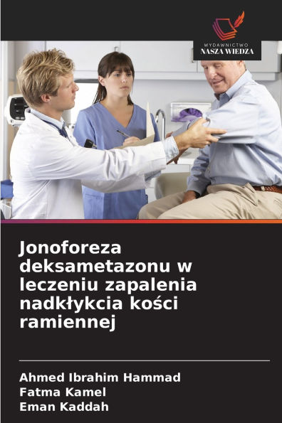 Jonoforeza deksametazonu w leczeniu zapalenia nadklykcia kości ramiennej