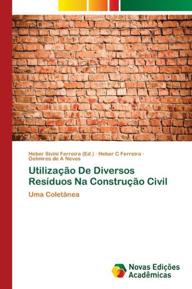 Utilização De Diversos Resíduos Na Construção Civil