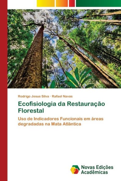 Ecofisiologia da Restauração Florestal