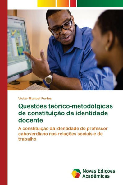 Questões teórico-metodólgicas de constituição da identidade docente