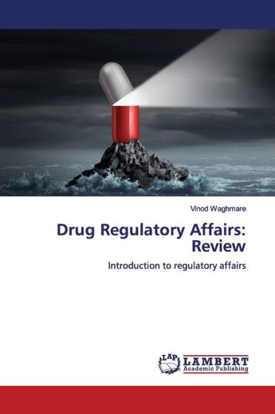 Drug Regulatory Affairs: Review