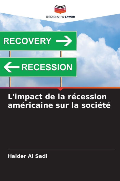 L'impact de la rï¿½cession amï¿½ricaine sur la sociï¿½tï¿½