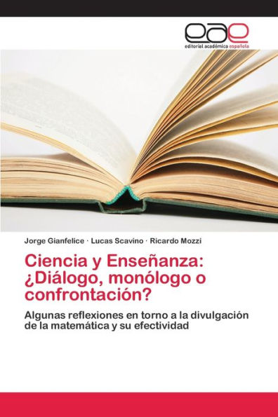 Ciencia y Enseñanza: ¿Diálogo, monólogo o confrontación?