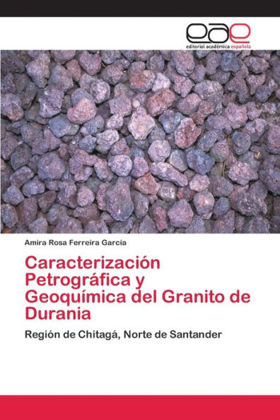 Caracterización Petrográfica y Geoquímica del Granito de Durania