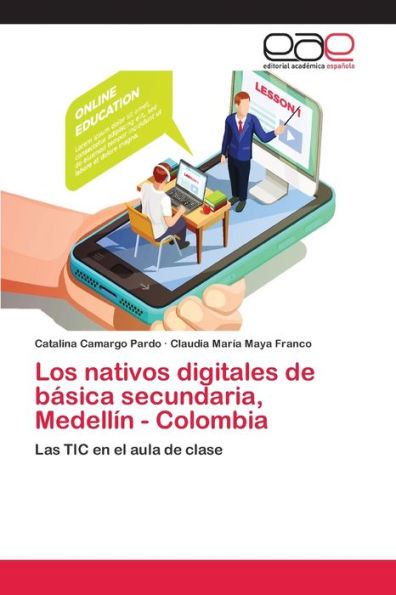 Los nativos digitales de básica secundaria, Medellín - Colombia