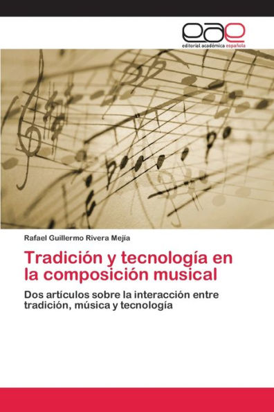 Tradición y tecnología en la composición musical