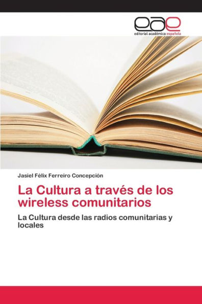 La Cultura a través de los wireless comunitarios
