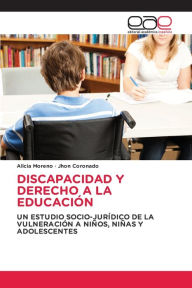 Title: DISCAPACIDAD Y DERECHO A LA EDUCACIÓN, Author: Alicia Moreno