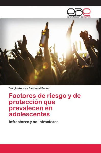 Factores de riesgo y de protección que prevalecen en adolescentes