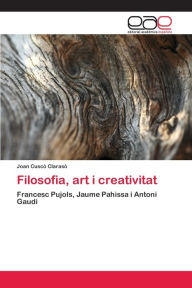Title: Filosofia, art i creativitat, Author: Joan Cuscó Clarasó