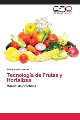 Tecnología de Frutas y Hortalizas