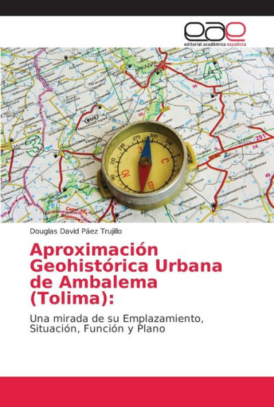Aproximación Geohistórica Urbana de Ambalema (Tolima)