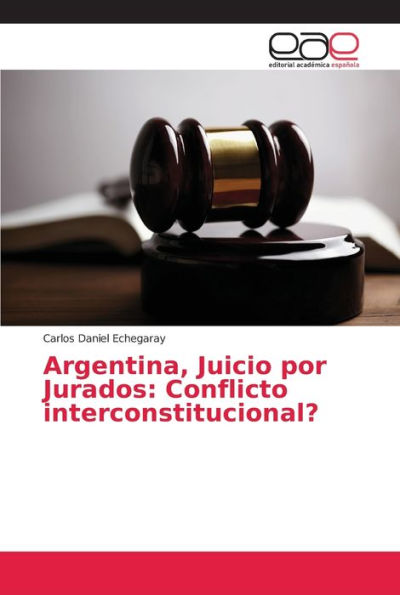 Argentina, Juicio por Jurados: Conflicto interconstitucional?