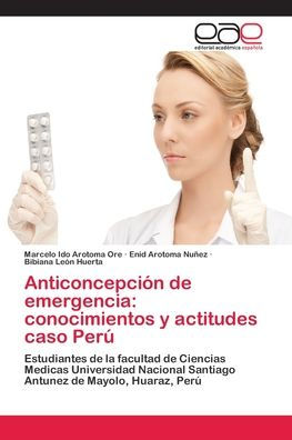 Anticoncepción de emergencia: conocimientos y actitudes caso Perú