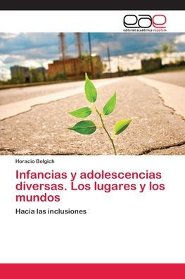 Infancias y adolescencias diversas. Los lugares y los mundos