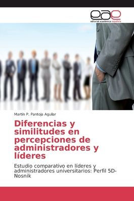 Diferencias y similitudes en percepciones de administradores y líderes