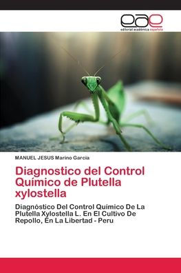 Diagnostico del Control Químico de Plutella xylostella