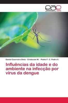 Influências da idade e do ambiente na infecção por vírus da dengue
