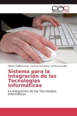 Sistema para la Integración de las Tecnologías Informáticas