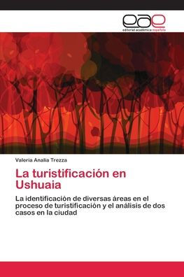 La turistificación en Ushuaia