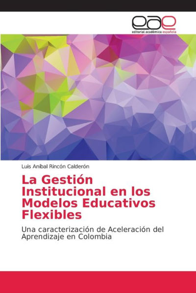 La Gestión Institucional en los Modelos Educativos Flexibles