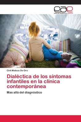 Dialéctica de los síntomas infantiles en la clínica contemporánea