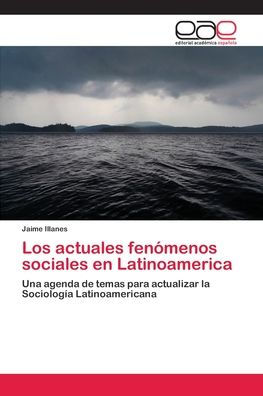 Los actuales fenómenos sociales en Latinoamerica