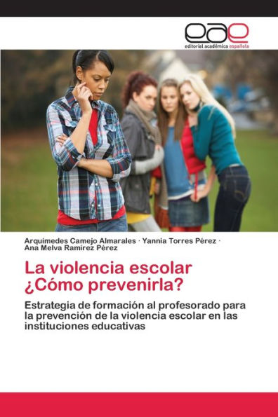 La violencia escolar ¿Cómo prevenirla?