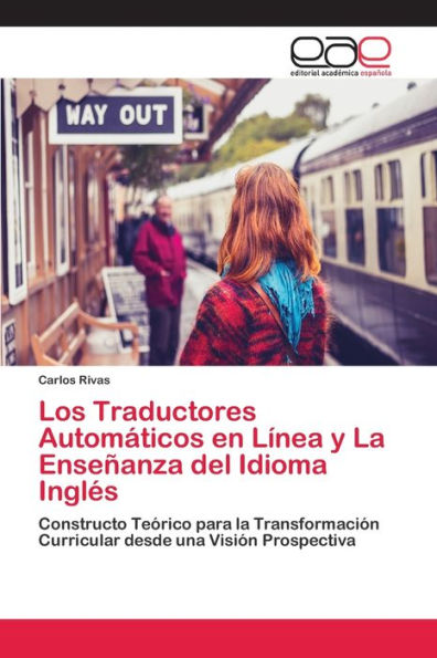 Los Traductores Automáticos en Línea y La Enseñanza del Idioma Inglés