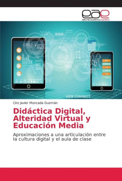 Didáctica Digital, Alteridad Virtual y Educación Media