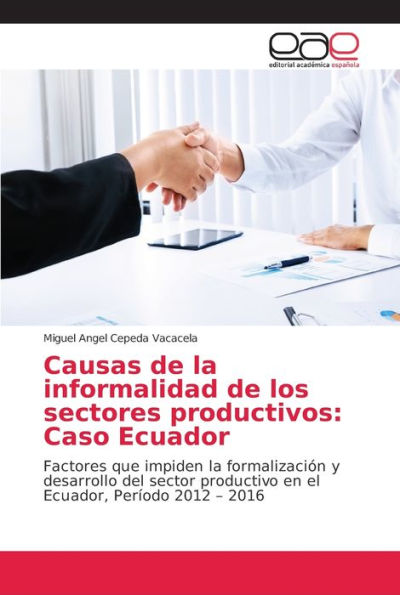 Causas de la informalidad de los sectores productivos: Caso Ecuador
