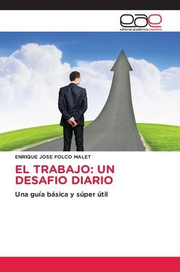El Trabajo: Un Desafio Diario