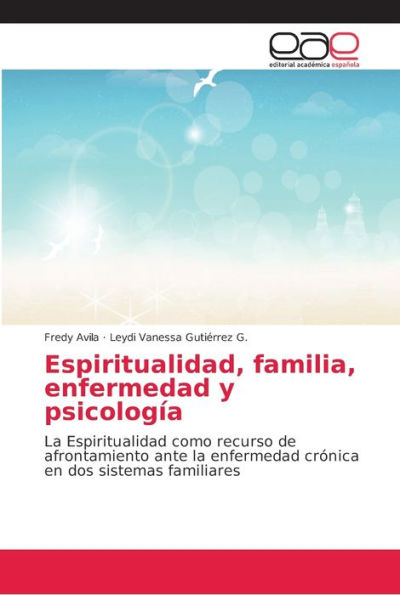 Espiritualidad, familia, enfermedad y psicología