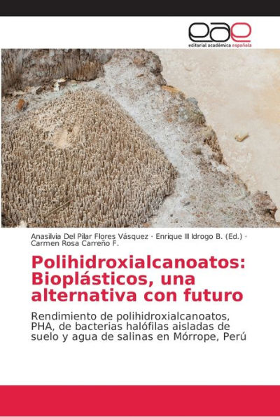 Polihidroxialcanoatos: Bioplásticos, una alternativa con futuro